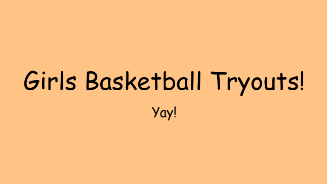 Girls Basketball Tryouts Are Open Now!