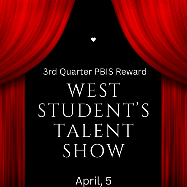 Sit back relax and enjoy the West Student’s Talent Show