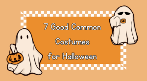 7 Good Common Costume Ideas